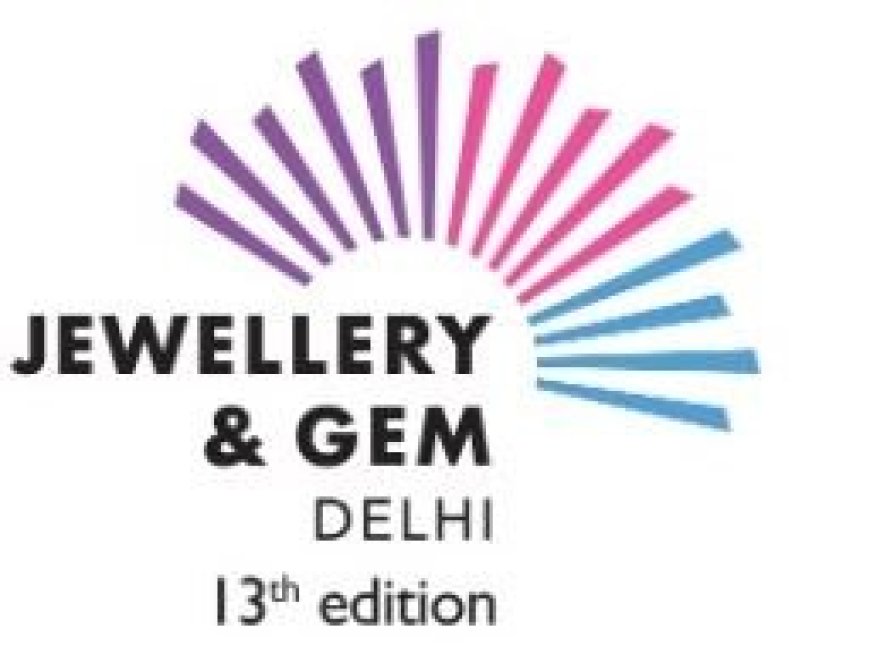 13th Delhi Jewellery & Gem Fair to Showcase 1,200+ Sparkling Brands