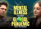 Psychologist Dr. Harshmeet Arora Guests on Vishal Malhotra’s Podcast to Discuss Mental Health